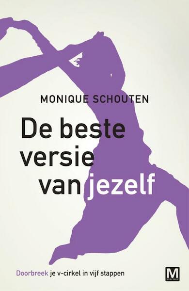 De beste versie van jezelf - Monique Schouten (ISBN 9789460689031)