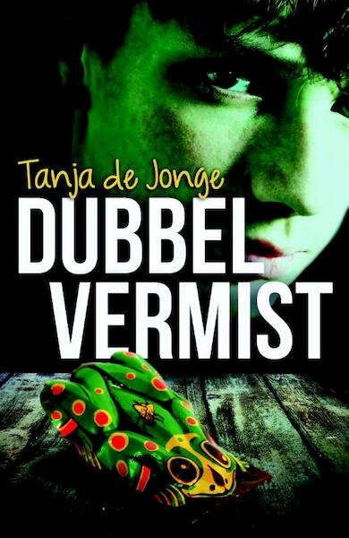 Dubbel vermist - Tanja De Jonge (ISBN 9789025112790)