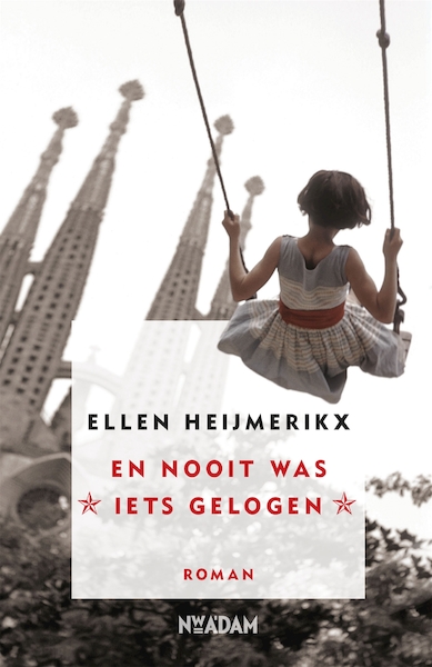 En nooit was iets gelogen - Ellen Heijmerikx (ISBN 9789046818800)