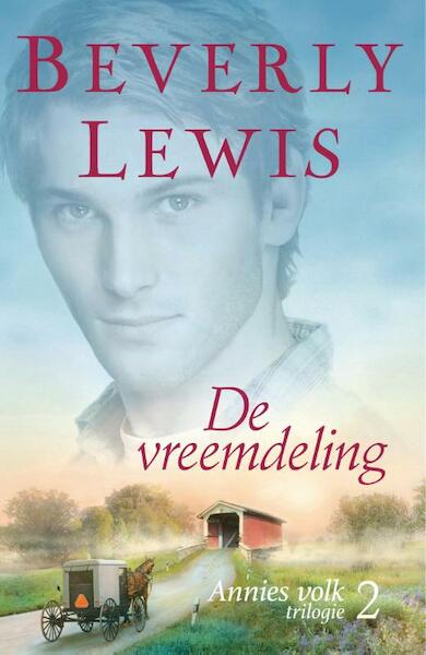 De vreemdeling - Beverly Lewis (ISBN 9789401905404)