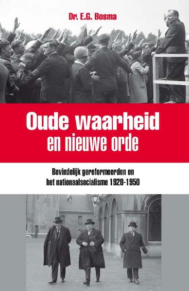 Oude waarheid en nieuwe orde - Ewart Bosma (ISBN 9789462782303)