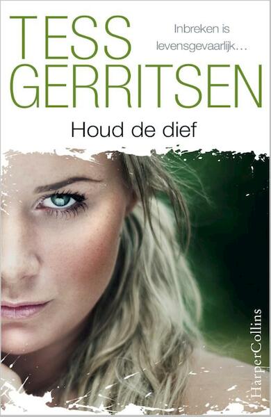 Houd de dief - Tess Gerritsen (ISBN 9789402701906)