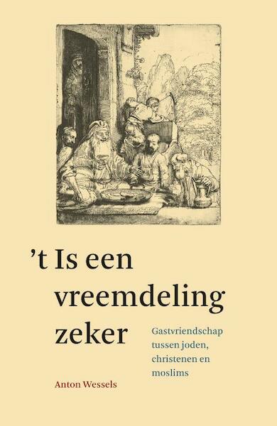 't Is een vreemdeling zeker - Anton Wessels (ISBN 9789043525930)