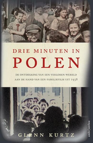 Drie minuten in Polen - Glenn Kurtz (ISBN 9789026332845)