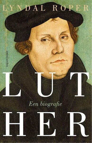 Luther - Lyndal Roper (ISBN 9789026321313)