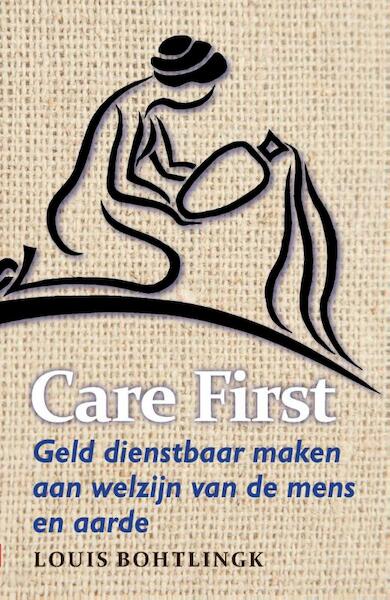 Care first - Louis Bohtlingk (ISBN 9789460000164)