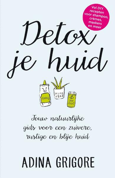 Detox je huid - Adina Grigore (ISBN 9789400507234)