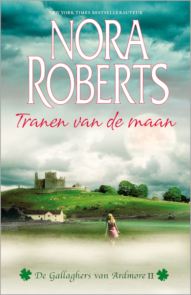 Tranen van de maan - Nora Roberts (ISBN 9789402750973)