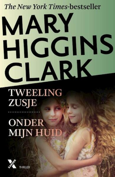 Onder mijn huid / tweelingzusje - Mary Higgins Clark (ISBN 9789401605915)