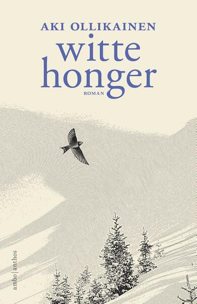 Witte honger - Aki Ollikainen (ISBN 9789026335846)