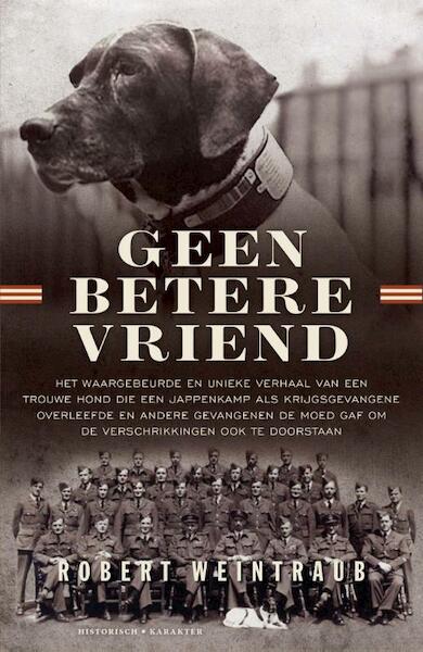 Geen betere vriend - Robert Weintraub (ISBN 9789045214214)