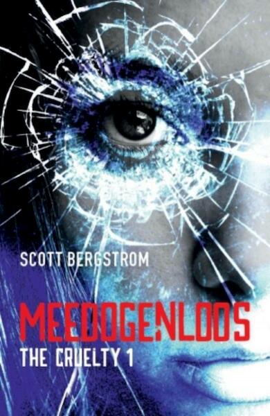 The Cruelty 1 - Meedogenloos - Scott Bergstrom (ISBN 9789026142109)