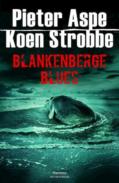 Blankenberge Blues - Pieter Aspe, Koen Strobbe (ISBN 9789022333501)