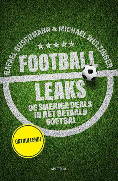 Football Leaks - Rafael Buschmann, Michael Wulzinger (ISBN 9789000357079)