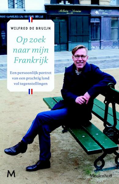 Op zoek naar mijn Frankrijk - Wilfred de Bruijn (ISBN 9789029091930)