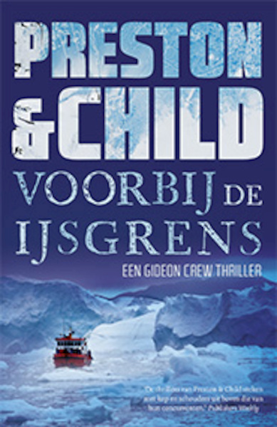 Over de ijsgrens - Preston & Child (ISBN 9789024577651)