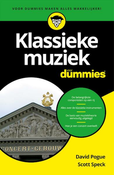 Klassieke muziek voor Dummies - David Pogue, Scott Speck (ISBN 9789045352978)