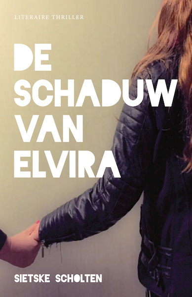 De schaduw van Elvira - Sietske Scholten (ISBN 9789492270030)