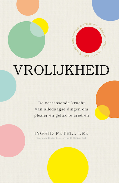 Vrolijkheid - Ingrid Fetell Lee (ISBN 9789044977851)
