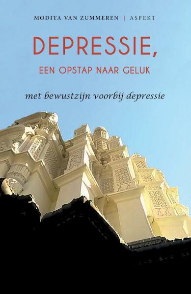Depressie, een opstap naar geluk - Modita van Zummeren (ISBN 9789463385749)