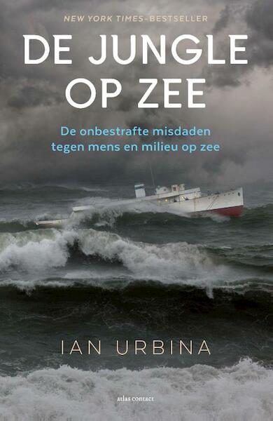 De jungle op zee - Ian Urbina (ISBN 9789045031934)