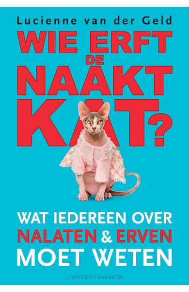 Wie erft de naaktkat? - Lucienne van der Geld (ISBN 9789045216973)