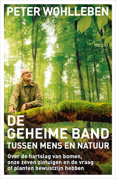 De geheime band tussen mens en natuur - Peter Wohlleben (ISBN 9789044979220)