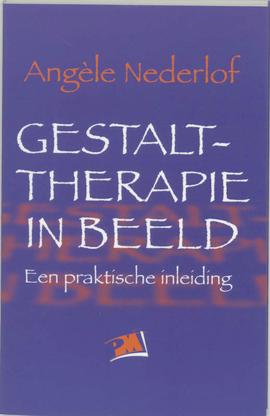 Gestalttherapie in beeld - A. Nederlof (ISBN 9789024417261)
