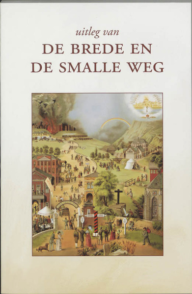 De brede en de smalle weg - J.J.W.A. Wijchers (ISBN 9789061408536)