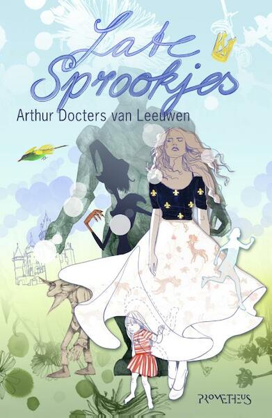 Late sprookjes - Arthur Docters van Leeuwen (ISBN 9789044619133)