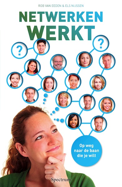 Netwerken werkt - Rob van Eeden (ISBN 9789049104054)