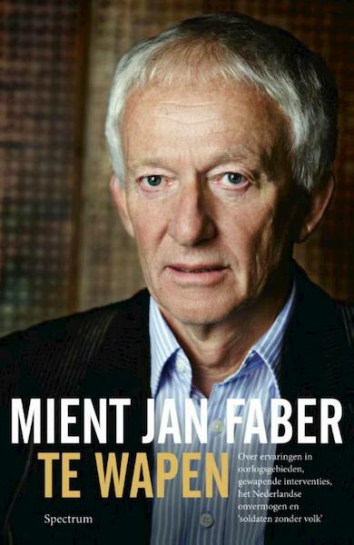 Te wapen - Mient Jan Faber (ISBN 9789049107352)