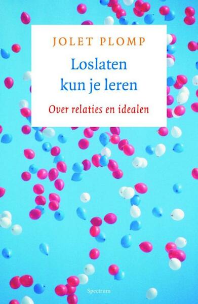 Loslaten kun je leren - Jolet Plomp (ISBN 9789049107260)