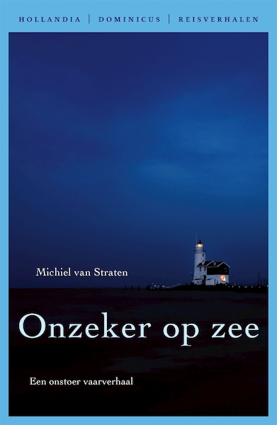 Onzeker op zee - Michiel van Straten (ISBN 9789064105210)