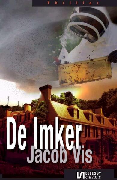 De Imker - Thriller - Jacob Vis (ISBN 9789491259319)