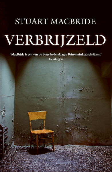 Verbrijzeld - Stuart MacBride (ISBN 9789047519843)