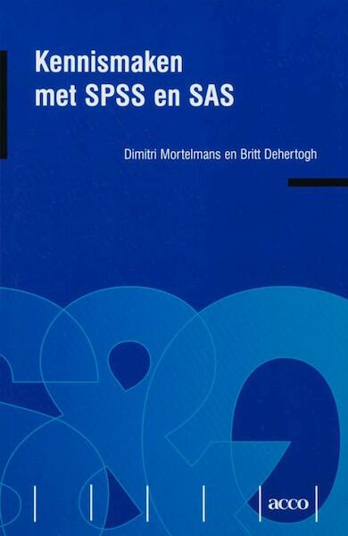 Kennismaken met SPSS en SAS - Dimitri Mortelmans, Britt Dehertogh (ISBN 9789033479984)