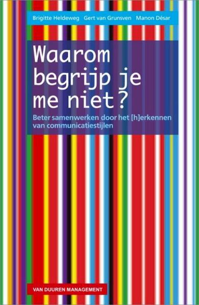 Waarom begrijp je me niet ? - Brigitte Heldeweg, Gert van Grunsven, Manon Désar (ISBN 9789089650603)