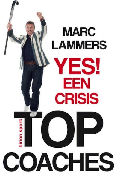 Yes! Een crisis - Marc Lammers (ISBN 9789043914116)