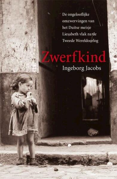 Zwerfkind - Ingeborg Jacobs (ISBN 9789032513047)