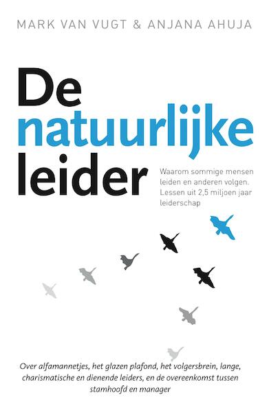 De natuurlijke leider - Mark van Vugt, Anjana Ahuja (ISBN 9789044964592)