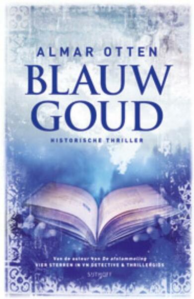 Blauw goud - Almar Otten (ISBN 9789021806303)