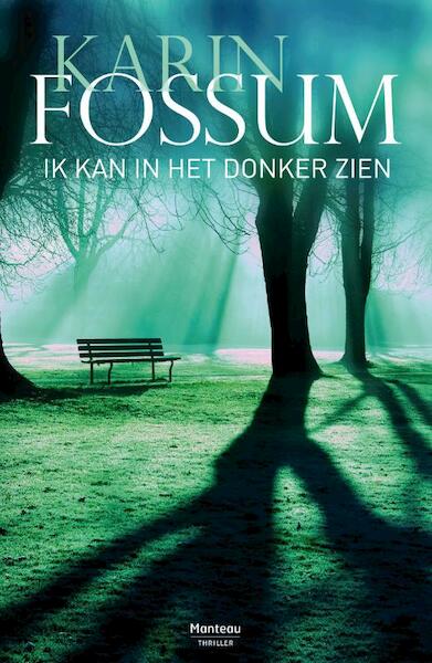 Ik kan in het donker zien - Karin Fossum (ISBN 9789022326718)