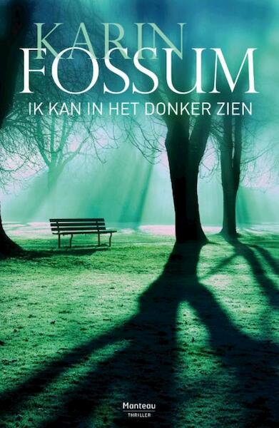 Ik kan in het donker zien - Karin Fossum (ISBN 9789460412967)