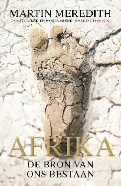 Afrika: de bron van ons bestaan - Martin Meredith (ISBN 9789059777804)