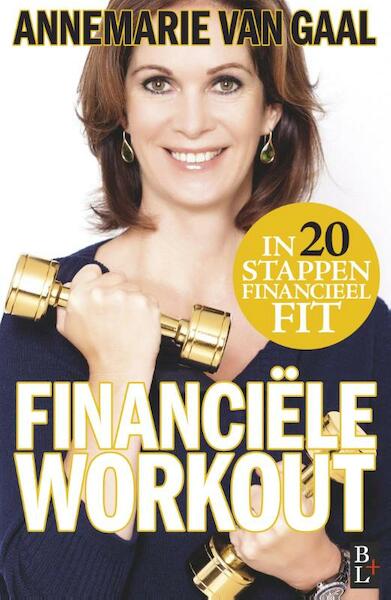 Financiële workout - Annemarie van Gaal (ISBN 9789461561114)
