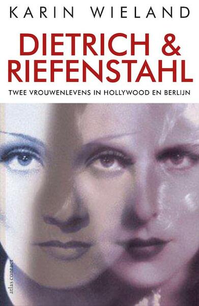 Dietrich en Riefenstahl - Karin Wieland (ISBN 9789045021966)