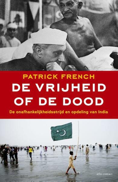 De vrijheid of de dood - Patrick French (ISBN 9789045023809)