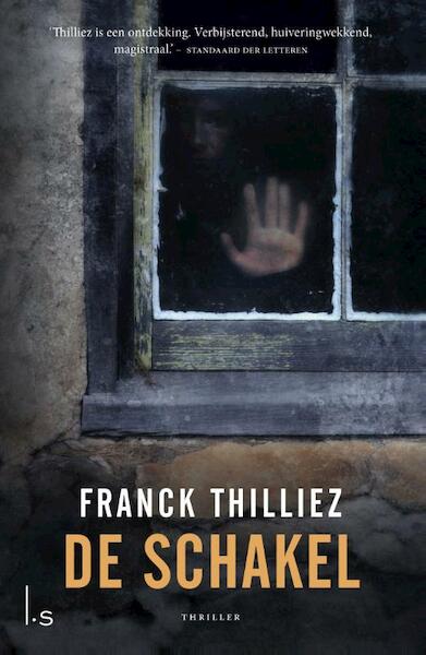 De schakel - Franck Thilliez (ISBN 9789021805146)