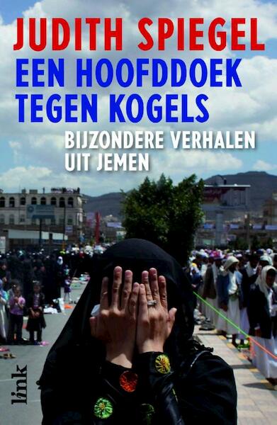 Een hoofddoek tegen kogels - Judith Spiegel (ISBN 9789462320130)